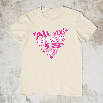 All You Need is Love T-Shirt